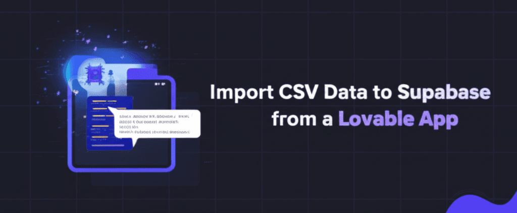 Import CSV data to Supabase from a Lovable app